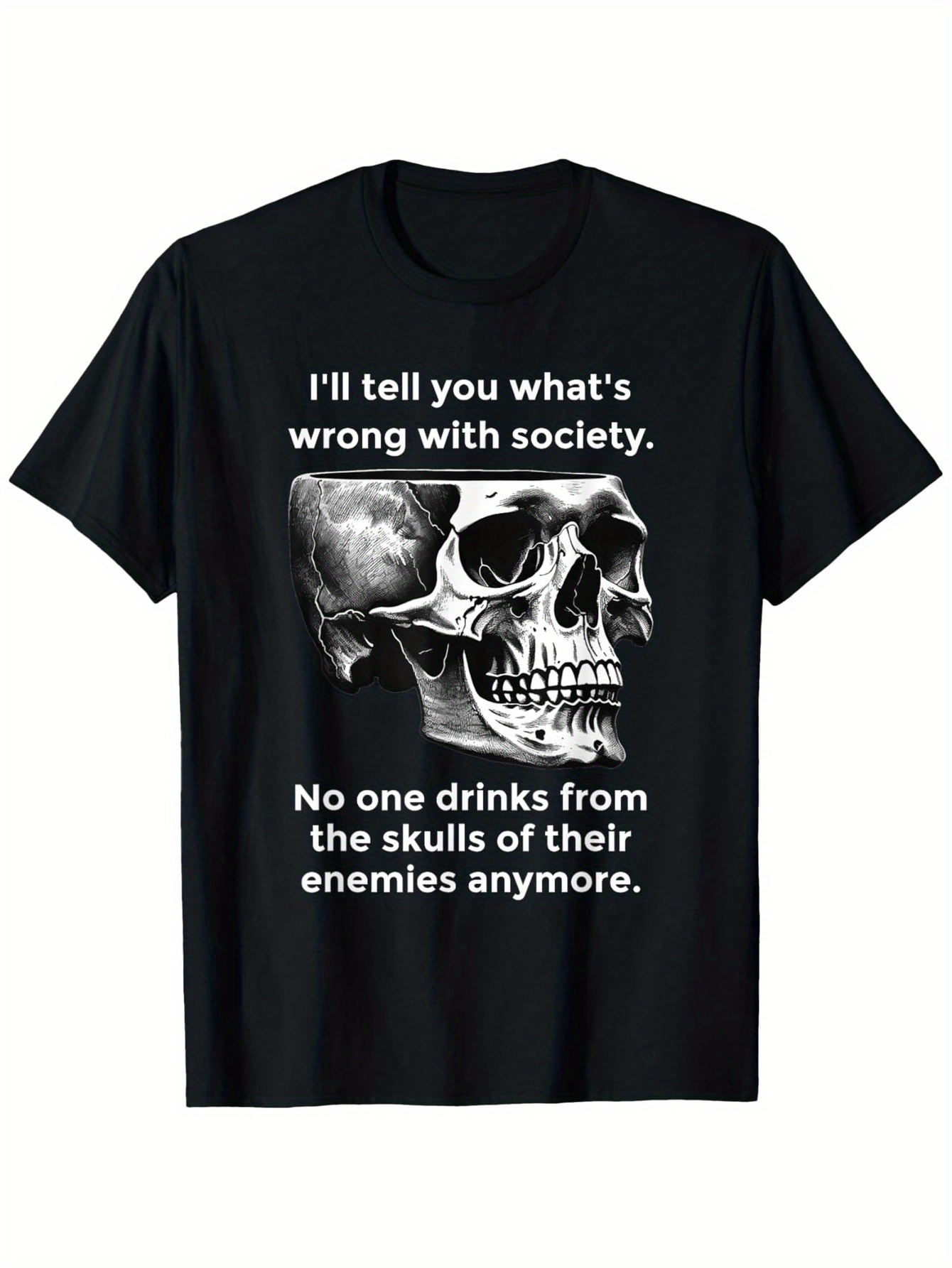 Men's Graphic T-Shirt Ill Tell You Whats Wrong With Society Realistic Skull Drawing Humor Graphic Skull