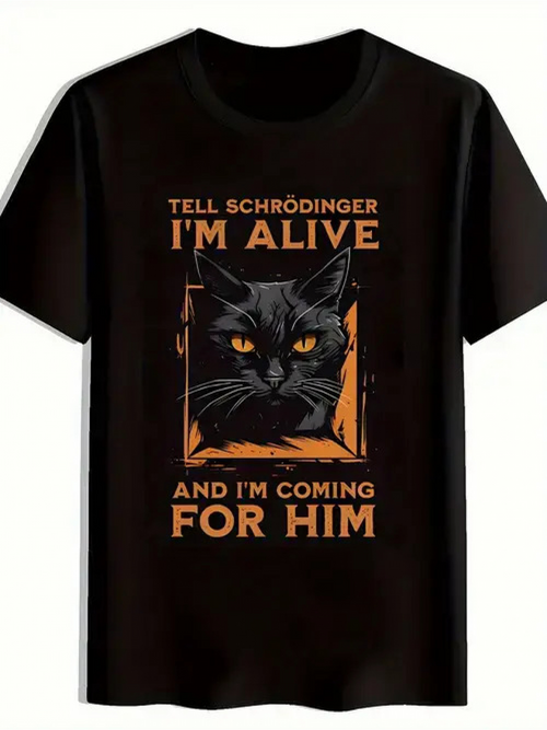 Men's Graphic T-Shirt Tell Schr枚dinger Im Alive With Fierce Stare Black Cat Portrait