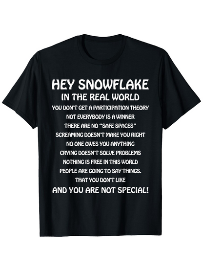 Men's Graphic T-Shirt Hey Snowflake Real World Quotes Bold White Lettering T Shirt