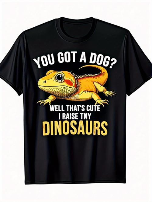 Men's Graphic T-Shirt You Got A Dog Well Thats Cute I Raise Tiny Dinosaurs With Lizard Artwork Among Black Fabric