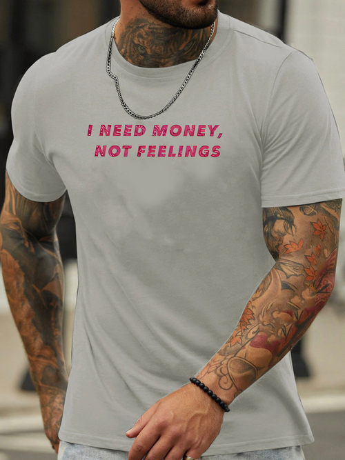 Men's Graphic T-Shirt I Need Money Not Feelings Bold Red Letters Centered On White T Shirt