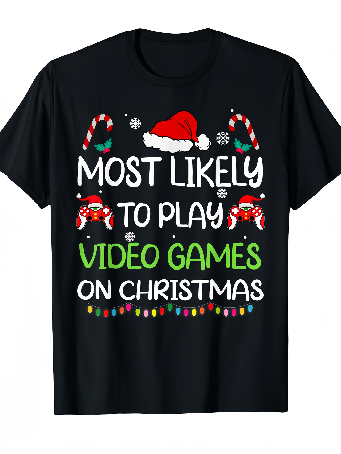 Men's Graphic T-Shirt Most Likely To Play Video Games On Christmas With Santa Hat And Candy Cane Decoration