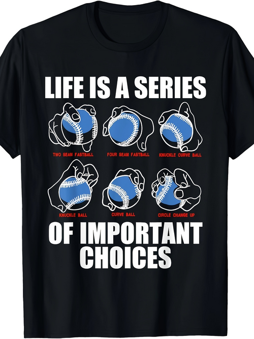 Men's Graphic T-Shirt Life Is A Series Of Important Choices With Blue And White Baseball Illustrations