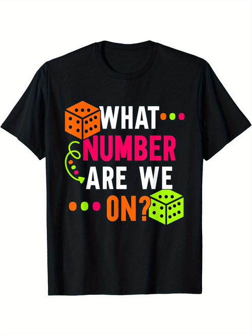 Men's Graphic T-Shirt What Number Are We On Vibrant Dice Colorful Design With Playful Accents Shirt