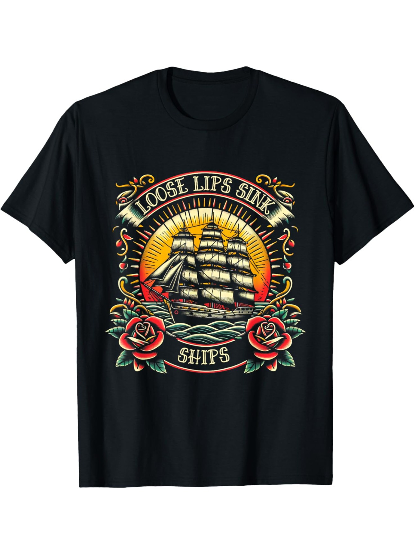 Men's Graphic T-Shirt Loose Lips Sink Ships With Red Roses And Radiant Sunlit Sailing Ship