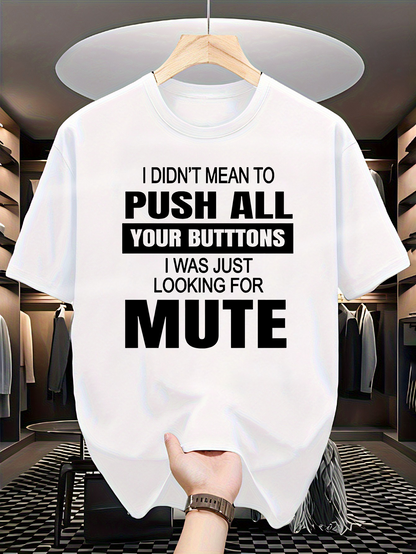 Men's Graphic T-Shirt Muted Humor Statement With Bold Letters On Classic White Shirt
