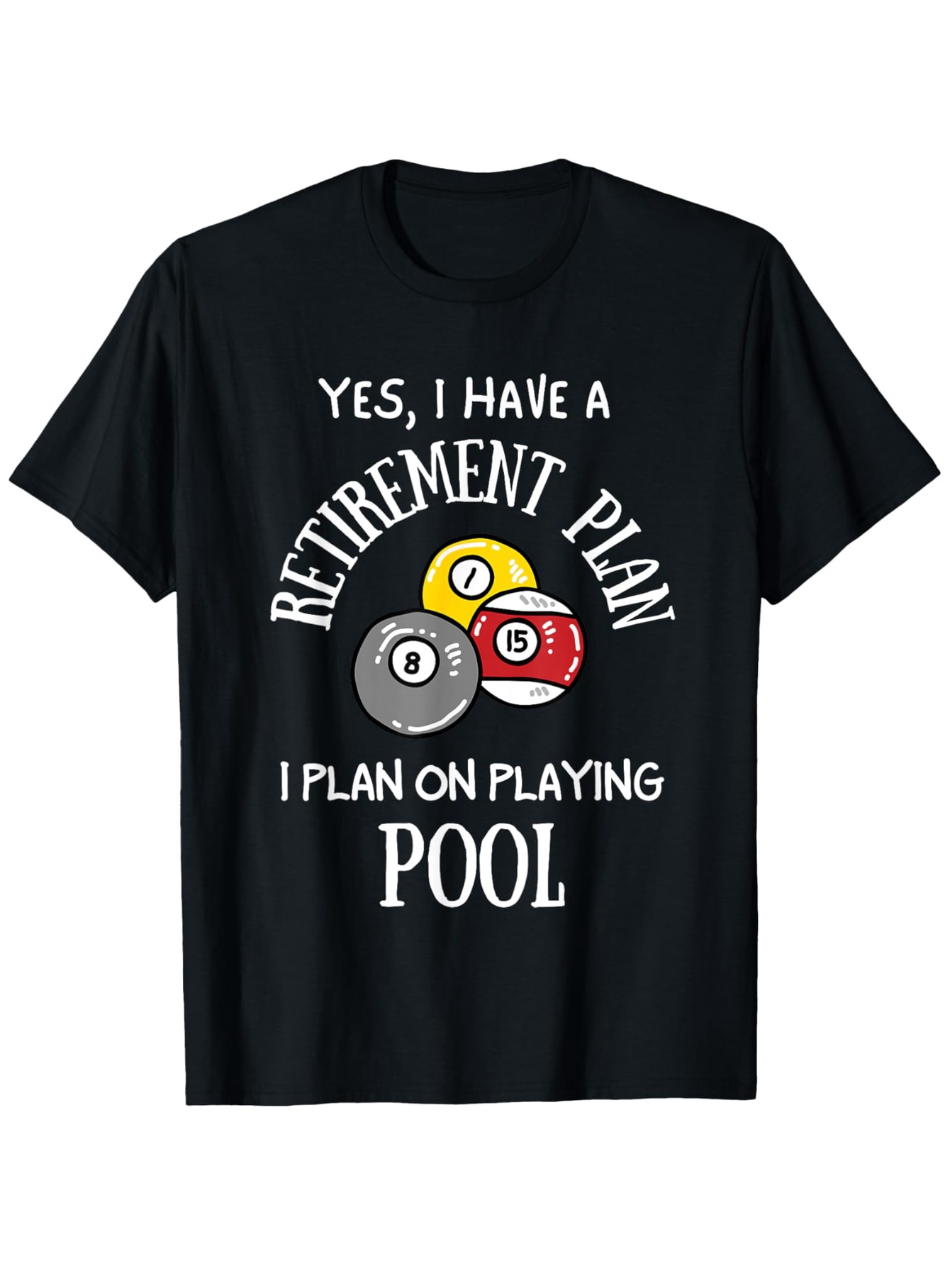 Men's Graphic T-Shirt Retirement Plan Colorful Billiard Balls With Playful Retirement Theme Pool