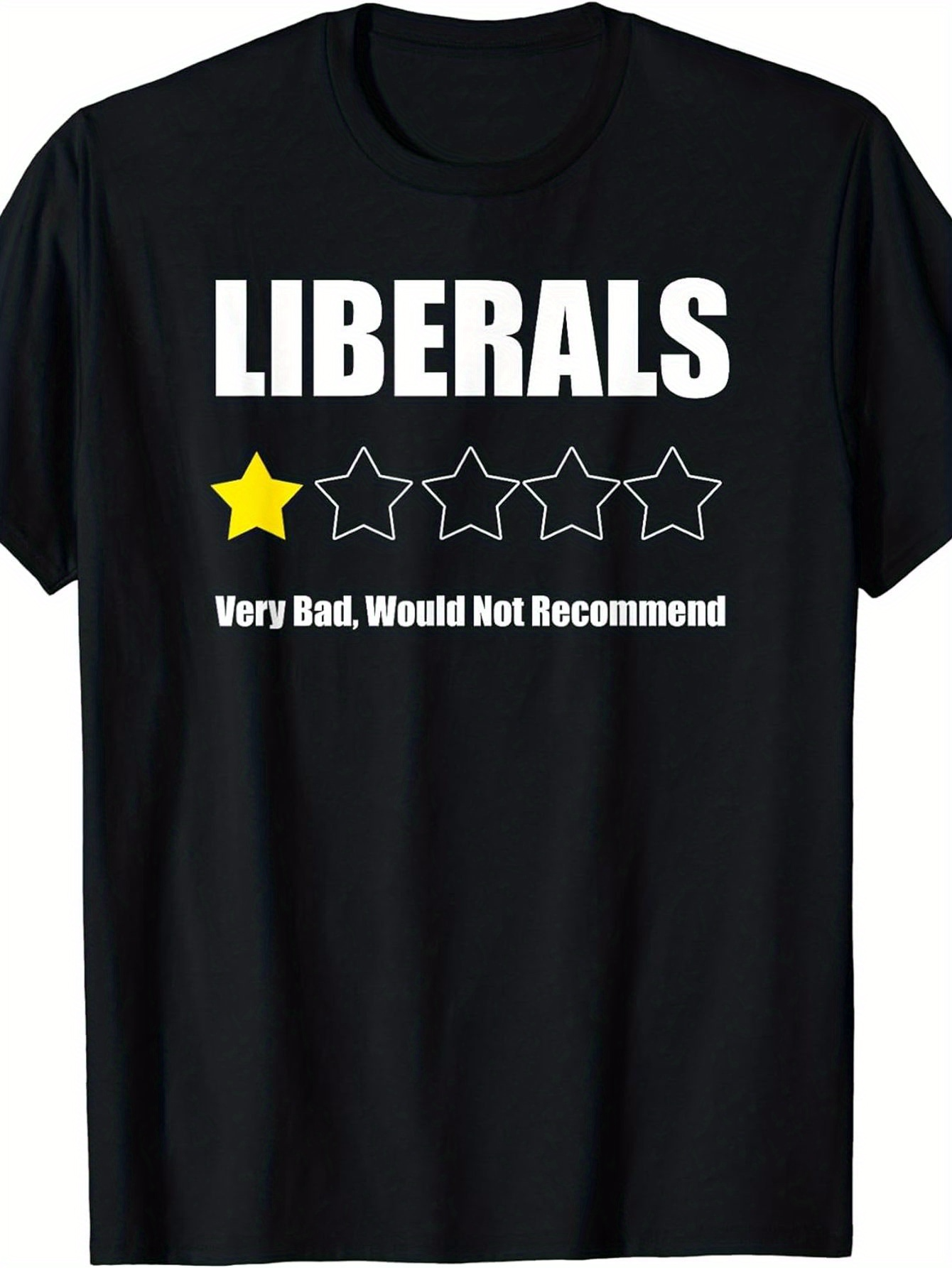 Men's Graphic T-Shirt Liberals One Star Very Bad Would Not Recommend Under Rating Graphic
