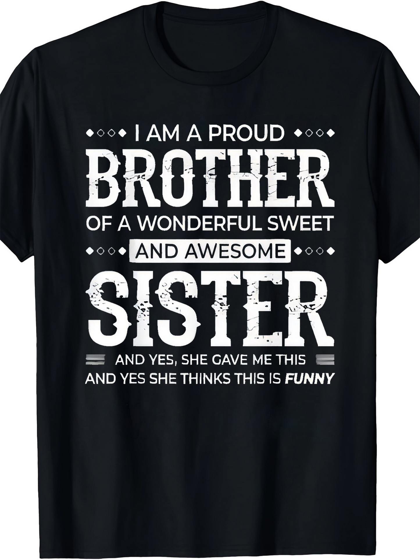 Men's Graphic T-Shirt I Am A Proud Brother Of A Wonderful Sweet And Awesome Sister