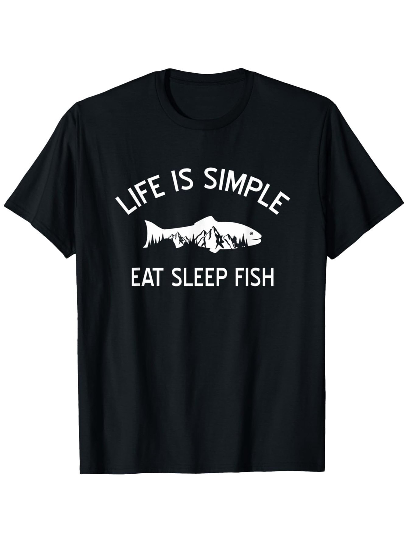 Men's Graphic T-Shirt Life Is Simple Eat Sleep Fish With Mountain And Swimming Fish