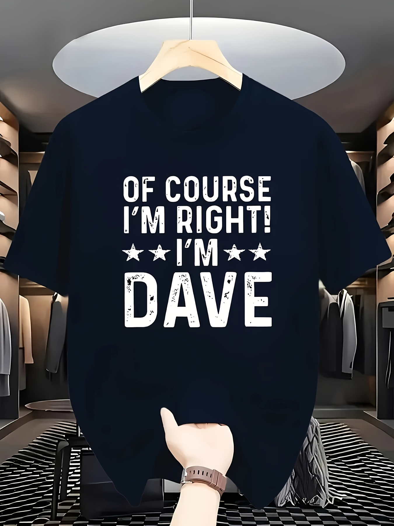 Men's Graphic T-Shirt Of Course Im Right Im Dave Bold White Letters On Cotton Tee