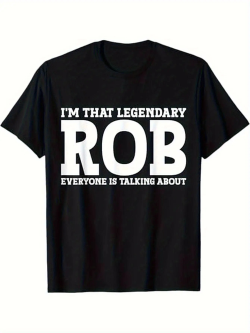 Men's Graphic T-Shirt Im That Legendary Famous Bold Statement Black Rob T Shirt