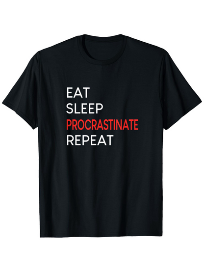 Men's Graphic T-Shirt Eat Sleep Procrastinate Repeat Minimalist Modern Graphic T Shirt