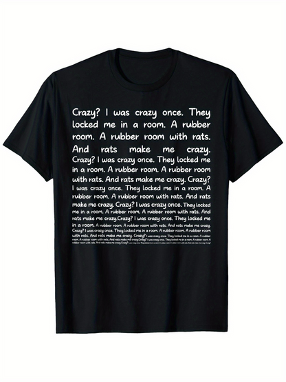 Men's Graphic T-Shirt Crazy I Was Crazy Once They Locked Me In A Room With Rats Rubber Room Typography Design