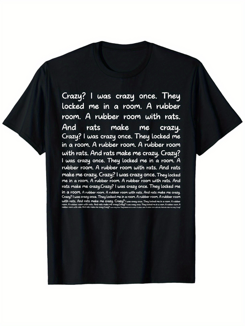 Men's Graphic T-Shirt Crazy I Was Crazy Once They Locked Me In A Room With Rats Rubber Room Typography Design