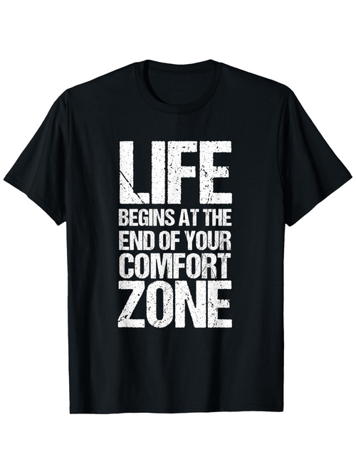 Men's Graphic T-Shirt Life Begins At The End Of Your Comfort Zone Motivational Quote On Distressed Grunge Texture Typography T Shirt
