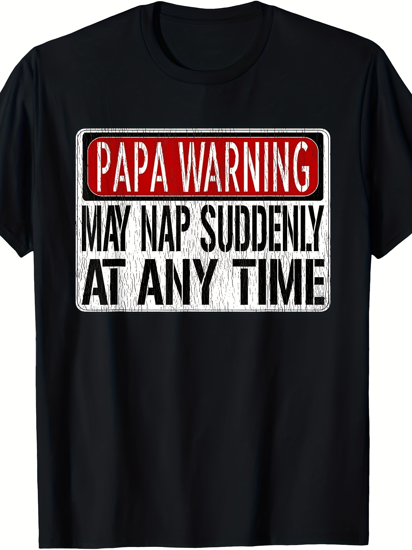 Men's Graphic T-Shirt Papa Warning May Nap Suddenly At Any Time Bold Lettering Quote T Shirt