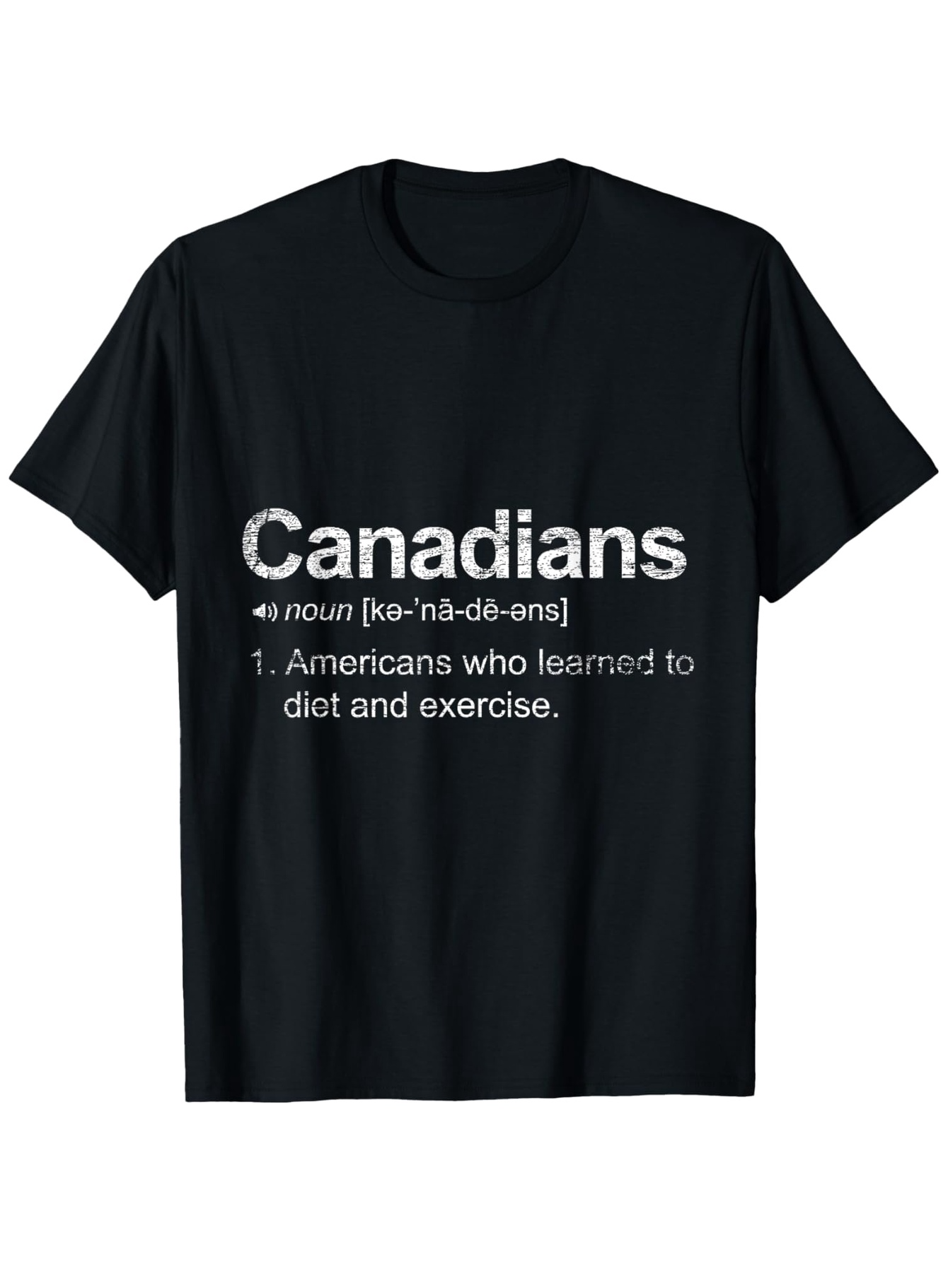 Men's Graphic T-Shirt Canadians Definition Parody Statement About Diet And Exercise T Shirt