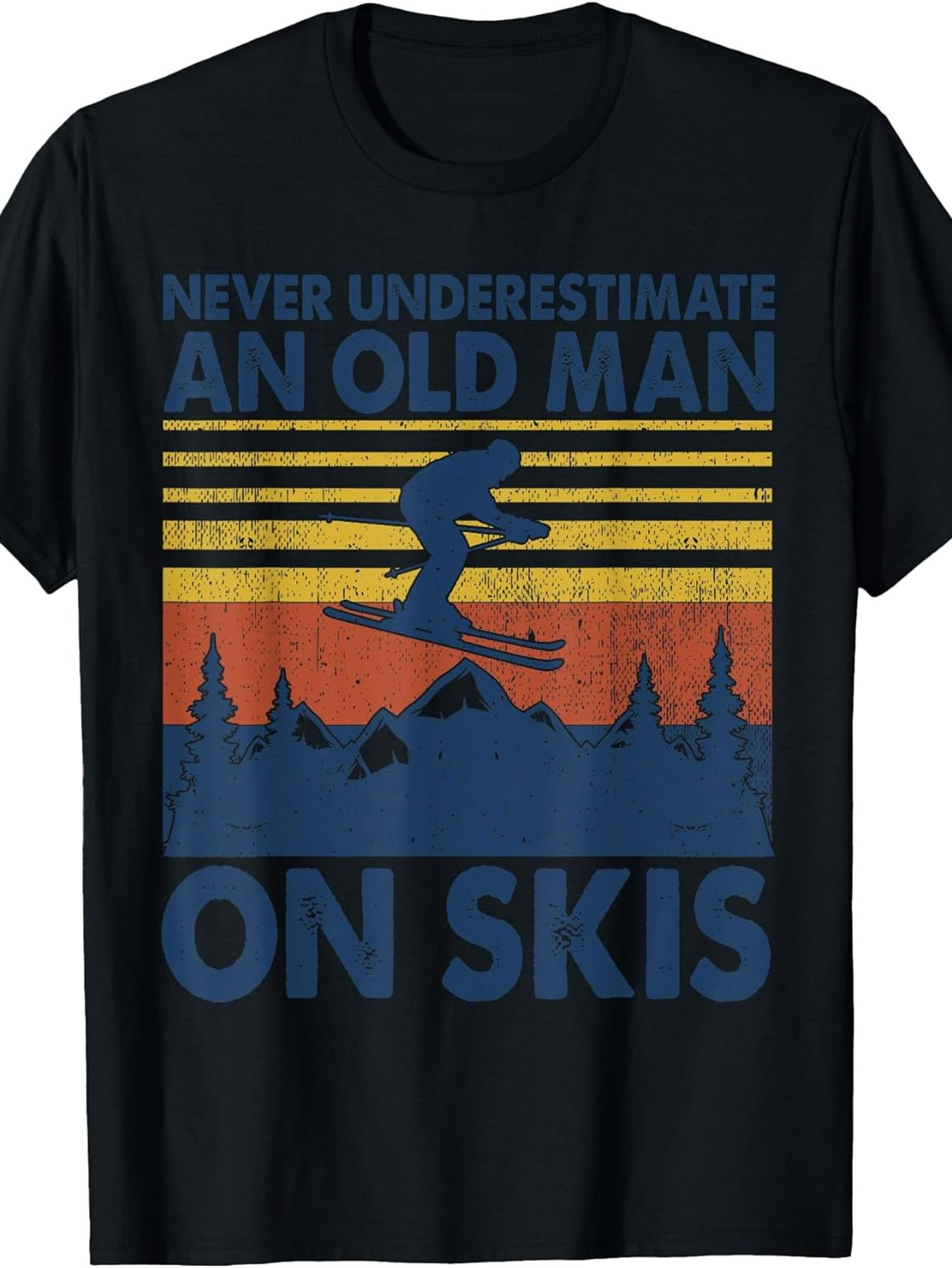 Men's Graphic T-Shirt Never Underestimate An Old Man Skiing Silhouette Among Mountains And Sunset Skis