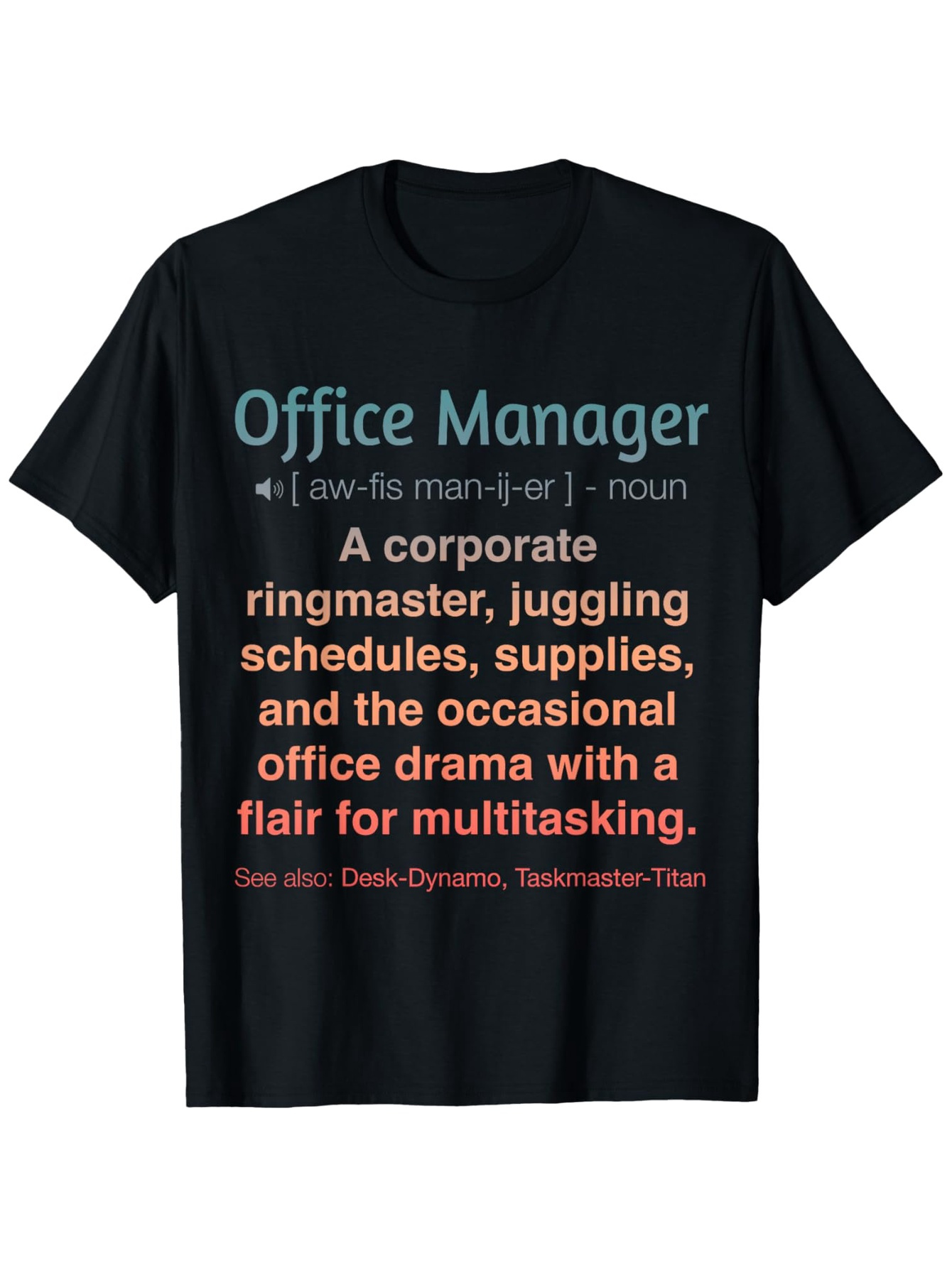 Men's Graphic T-Shirt Office Manager Juggling Corporate Schedules With Multitasking TShirt