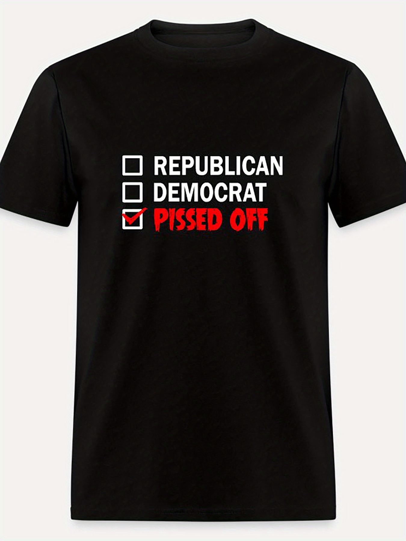 Men's Graphic T-Shirt Republican Democrat Pissed Off With Bold Red Text Statement