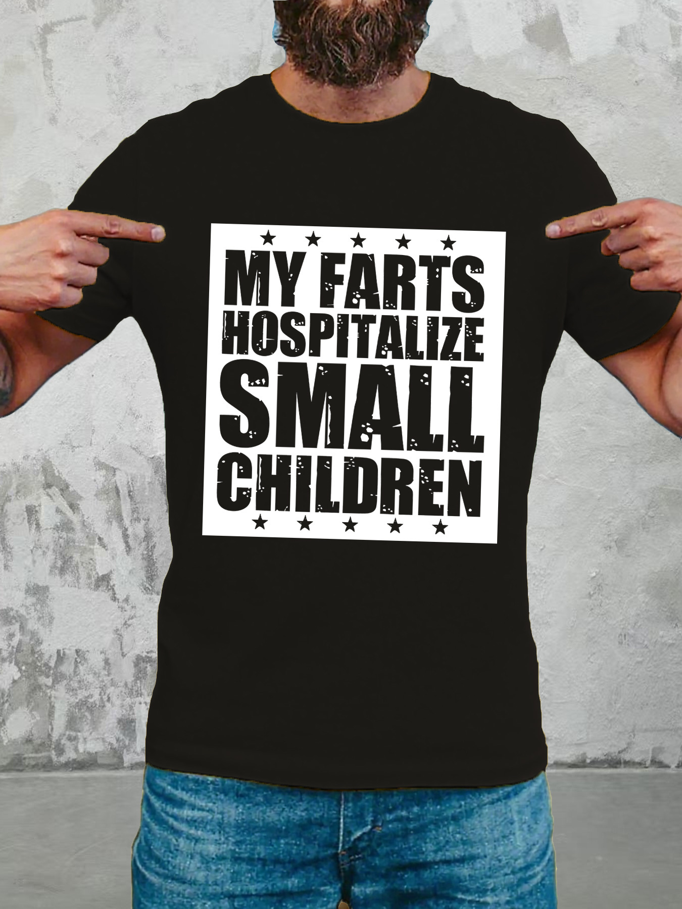 Men's Graphic T-Shirt My Farts Hospitalize Small Children Bold Statement With Star Accents Black Typography