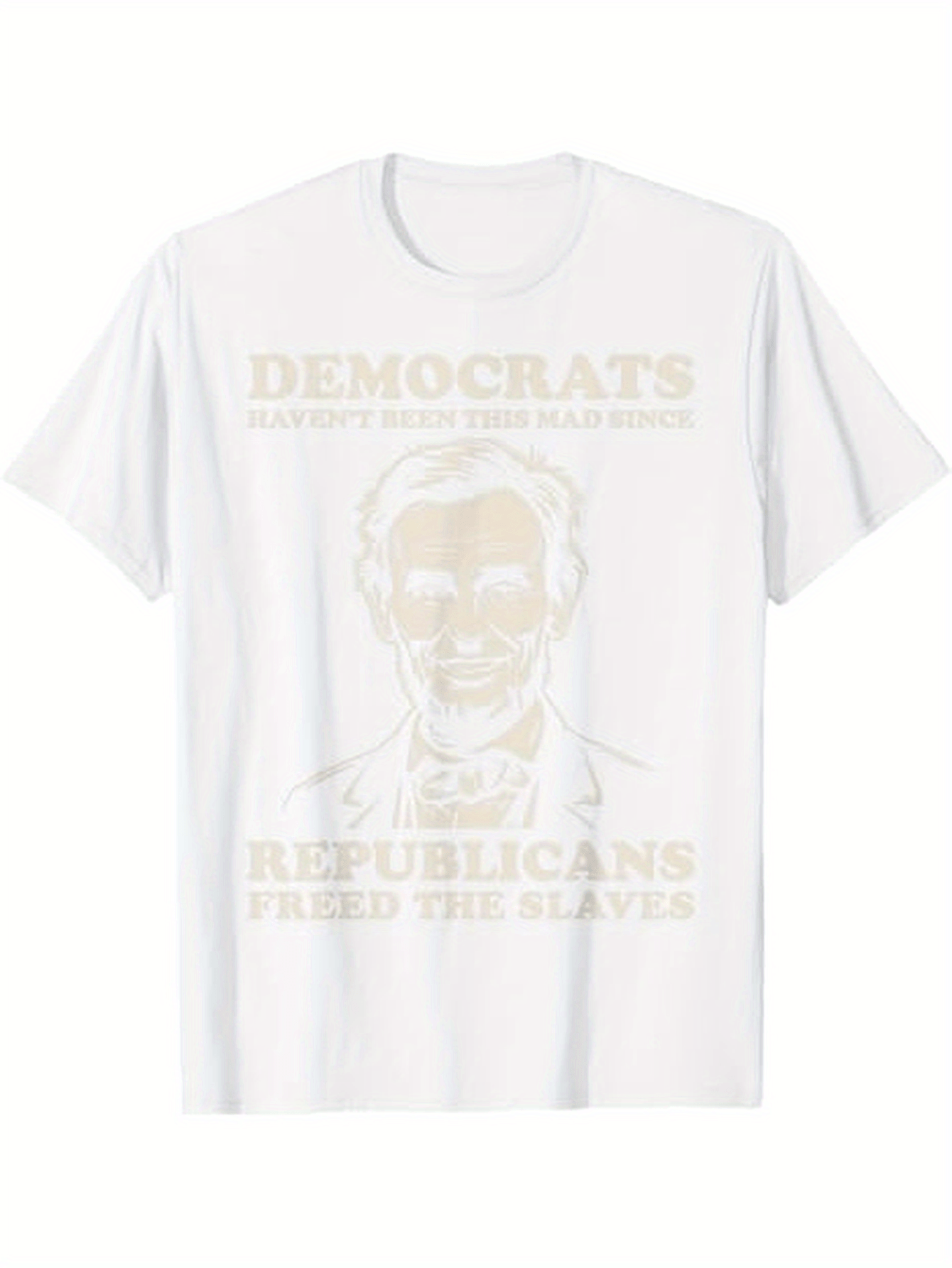 Men's Graphic T-Shirt Democrats Did Not Free The Slaves Republicans Freed The Slaves With Presidential Portrait