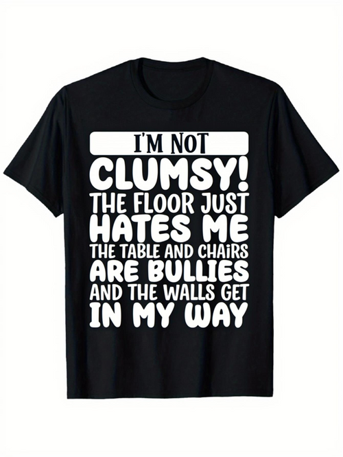 Men's Graphic T-Shirt Im Not Clumsy The Floor Hates Me Bullies Walls Get In My Way Statement