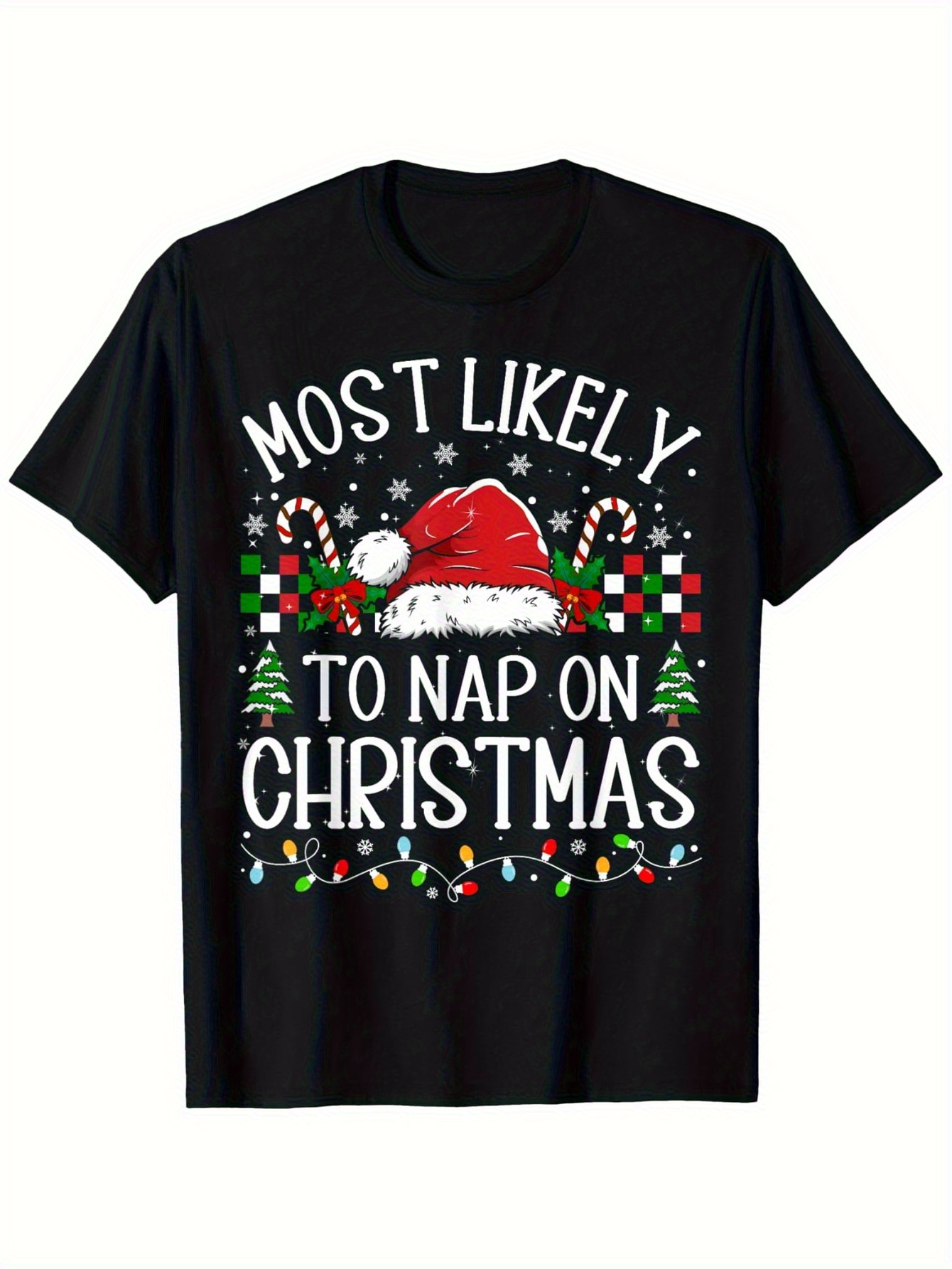 Men's Graphic T-Shirt Most Likely To Nap On Christmas With Santa Hat And Candy Canes Surrounded By Holiday Lights