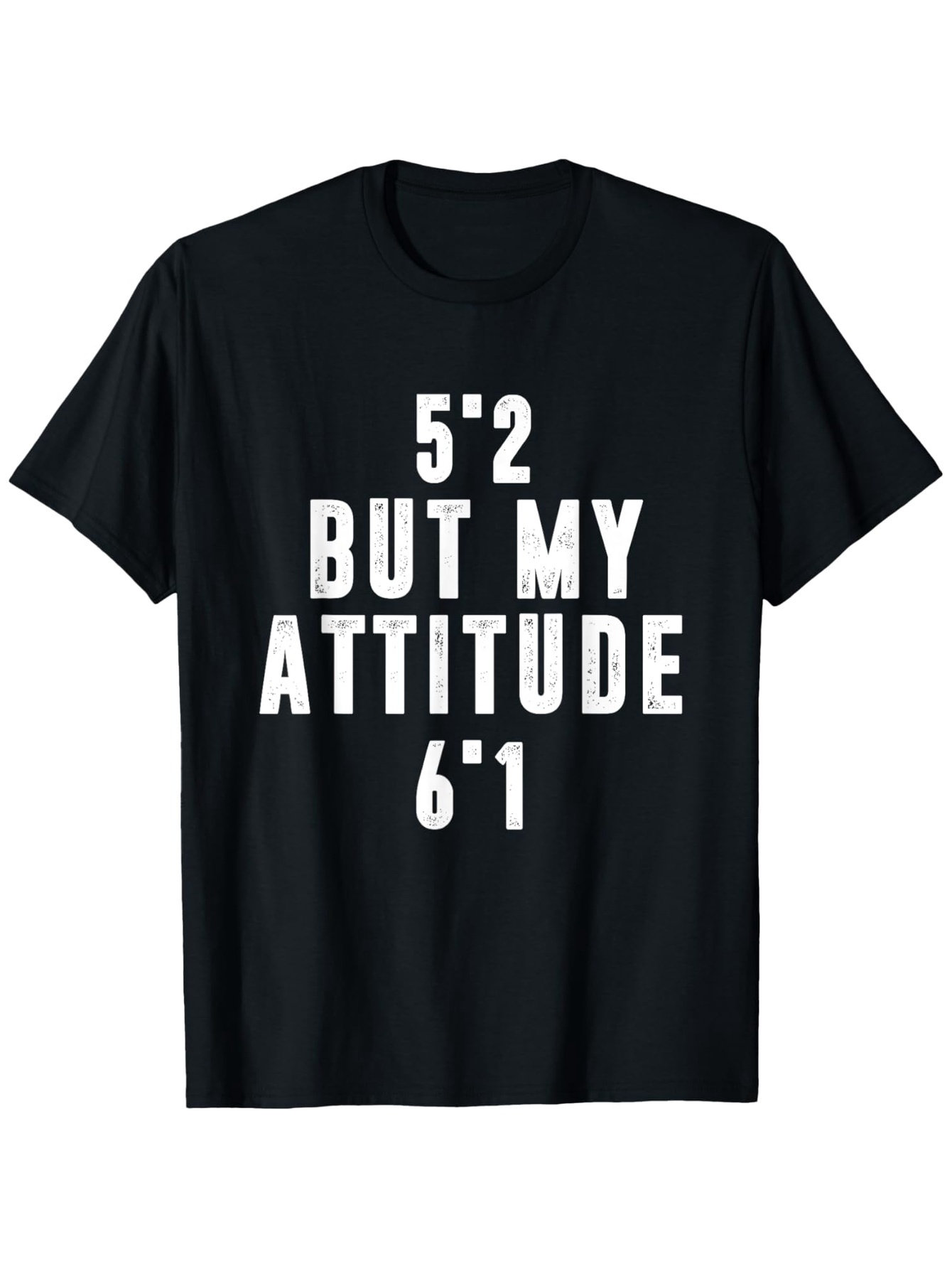 Men's Graphic T-Shirt Five Two But My Attitude Six One Bold Statement Lettering Cotton T Shirt