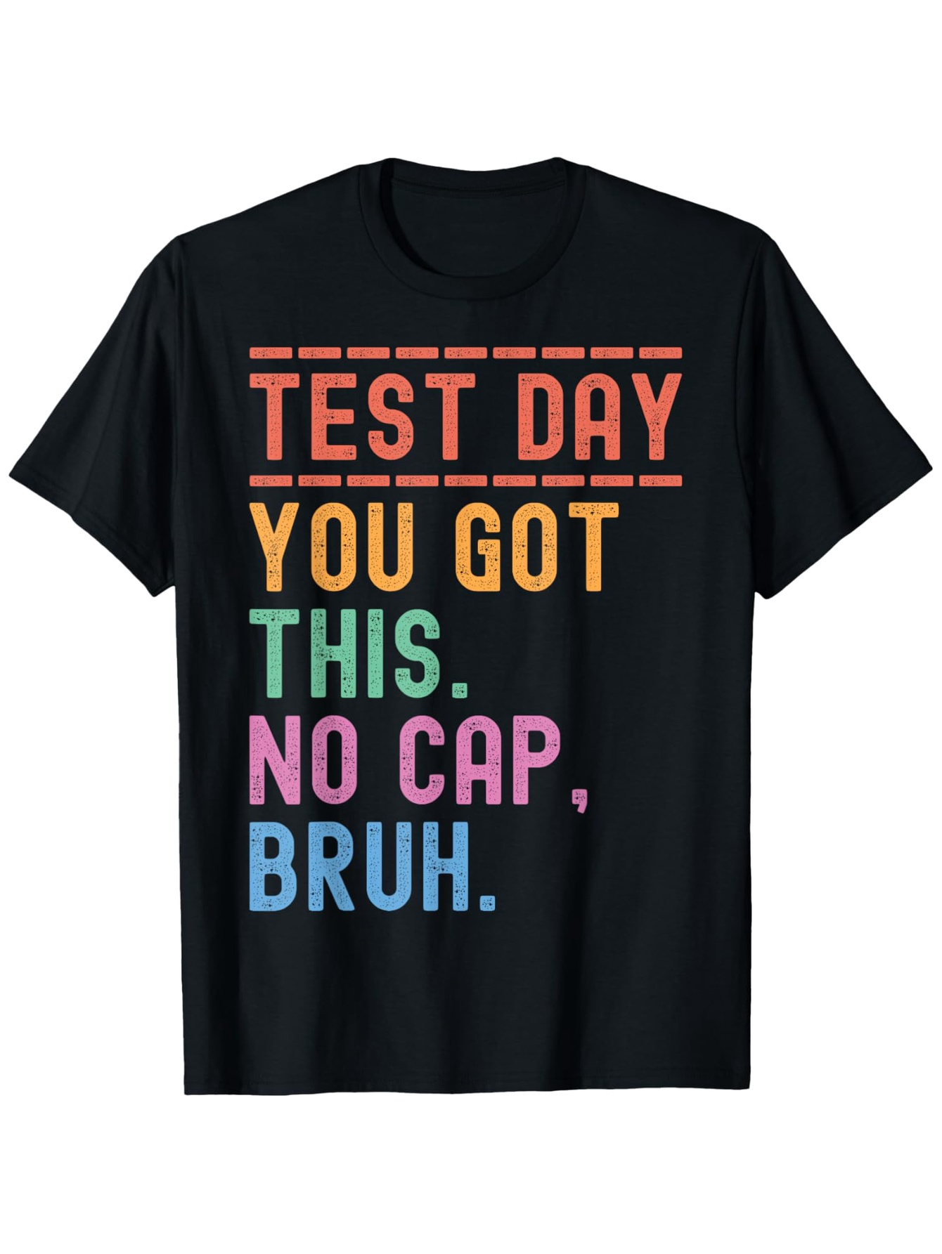 Men's Graphic T-Shirt Test Day Motivational Colorful Bold Letters On Black T Shirt