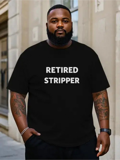 Men's Graphic T-Shirt Retired Stripper Bold Statement Humor Black T Shirt