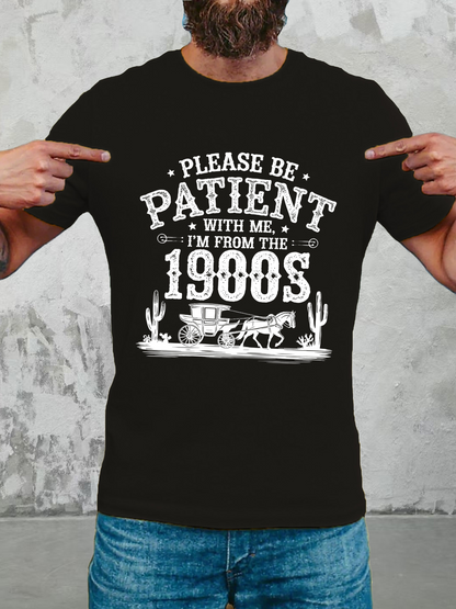 Men's Graphic T-Shirt Please Be Patient With Me I Am From The 1900s Desert Scene With Horse Drawn Carriage And Cactus