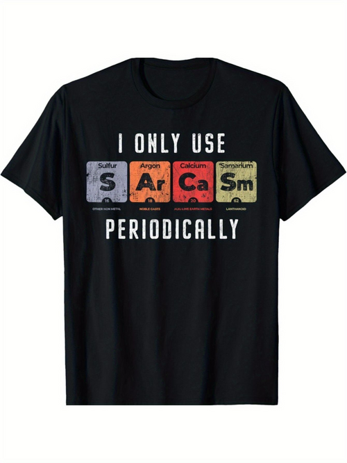 Men's Graphic T-Shirt I Only Use Periodically Colorful Elements With Playful Science Theme Sarcasm