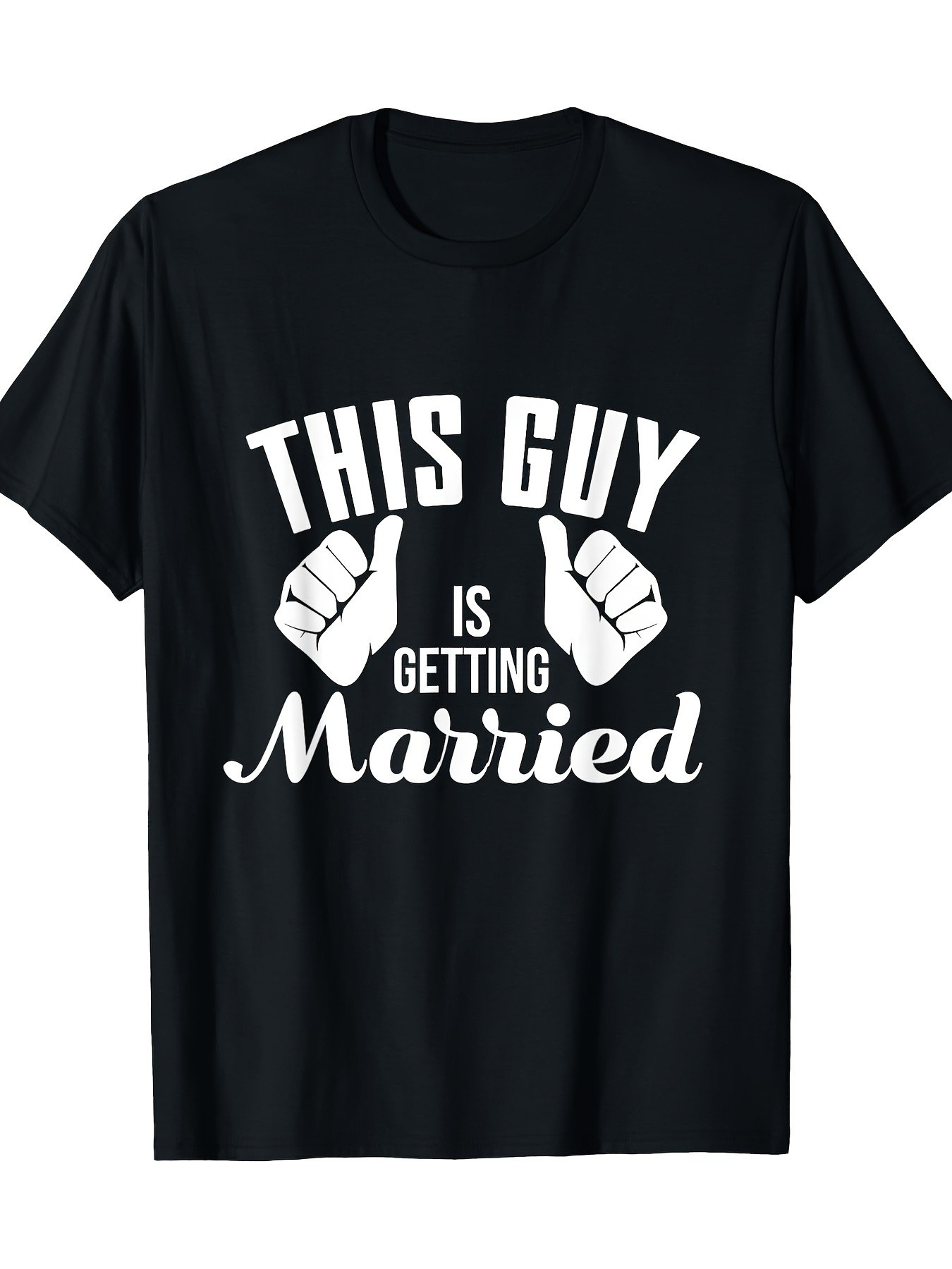 Men's Graphic T-Shirt This Guy Is Getting Married With Pointing Hands Celebratory Typography T Shirt