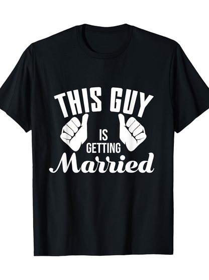 Men's Graphic T-Shirt This Guy Is Getting Married With Pointing Hands Celebratory Typography T Shirt