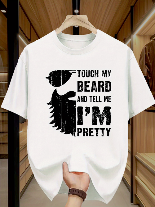 Men's Graphic T-Shirt Touch My Beard And Tell Me Im Pretty With Bold Slogan Graphic Bearded Man