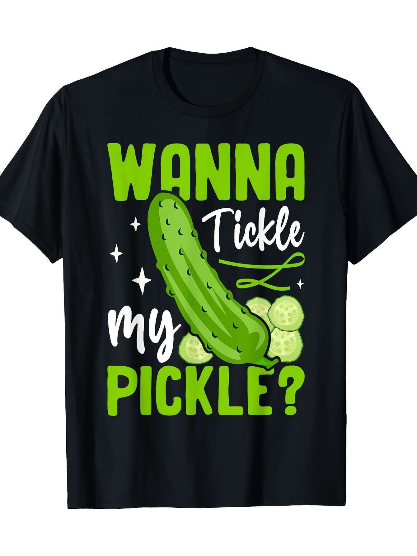 Men's Graphic T-Shirt Wanna Tickle My Pickle Bright Green Cartoon Vegetable Surrounded By Sliced Pieces Pickle