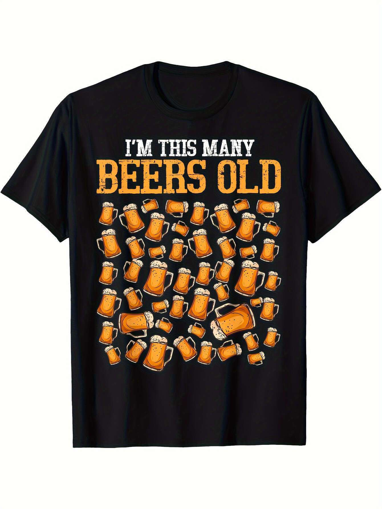 Men's Graphic T-Shirt Im This Many Beers Old With Foamy Beer Mugs Arranged In Funny Pattern