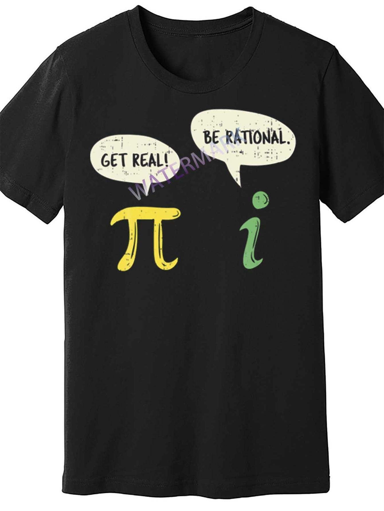 Men's Graphic T-Shirt Get Real Be Rational Cute Pi Math Symbol On Black Shirt