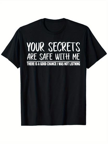 Men's Graphic T-Shirt Your Secrets Are Safe With Me Bold Lettering On Solid Black T Shirt