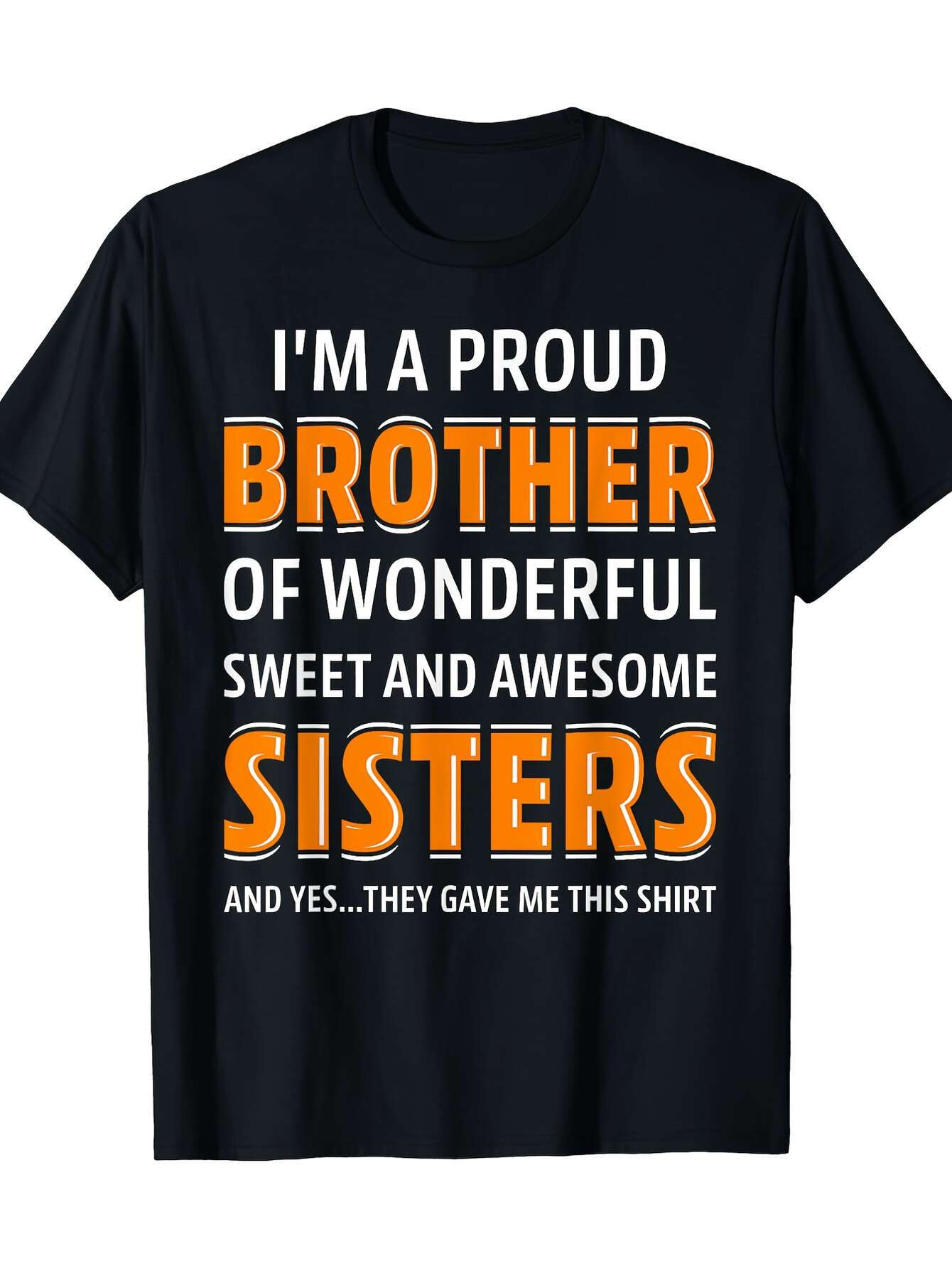 Men's Graphic T-Shirt Proud Statement With Bold Letters Highlighting Wonderful Sisters