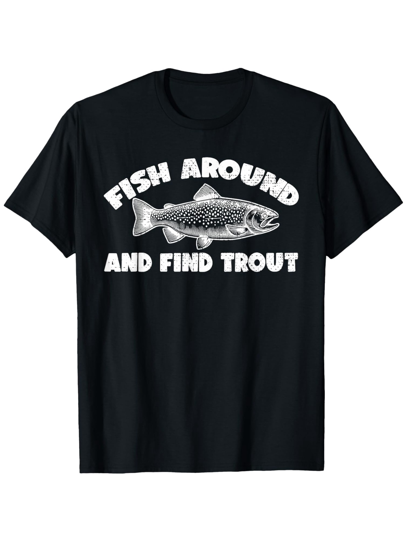 Men's Graphic T-Shirt Fish Around And Find Trout With Detailed River Fish Illustration Trout