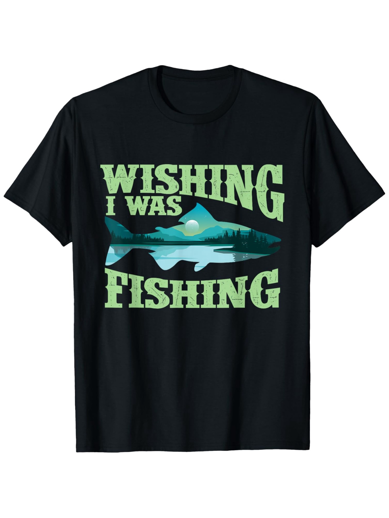 Men's Graphic T-Shirt Wishing I Was Fishing With Lake Reflections And Tree Silhouette Fish