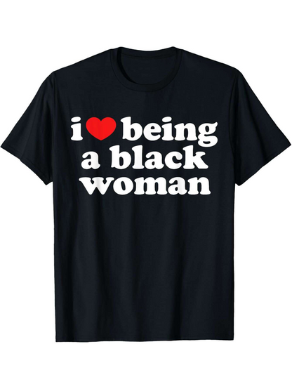 Men's Graphic T-Shirt I Love Being A Black Woman Bold White Lettering On Black Cotton T Shirt