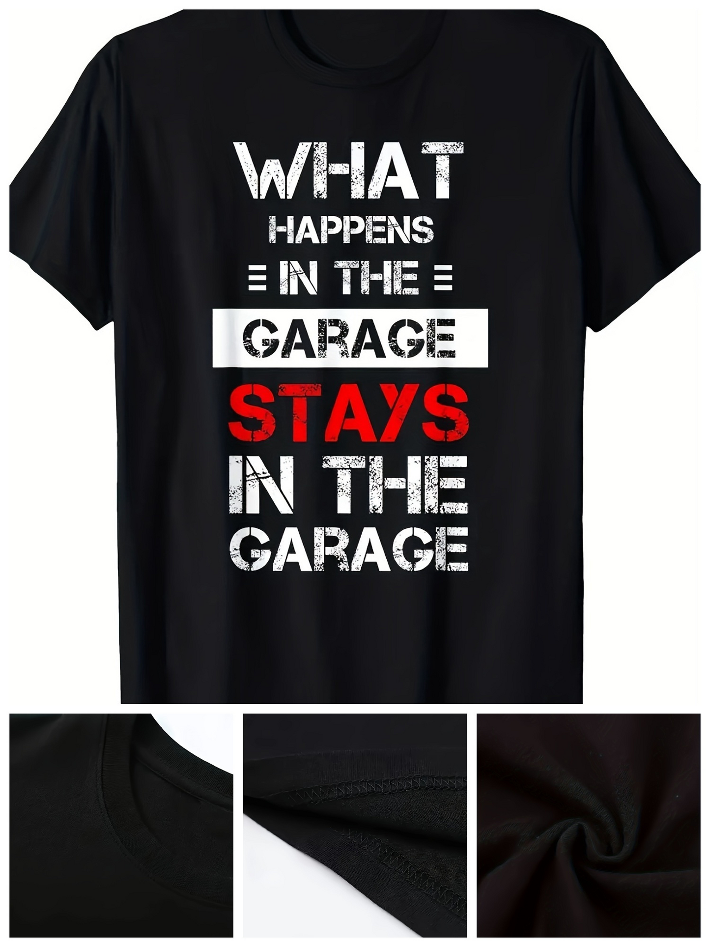Men's Graphic T-Shirt What Happens In The Garage Stays In The Garage Bold White Red Text T Shirt