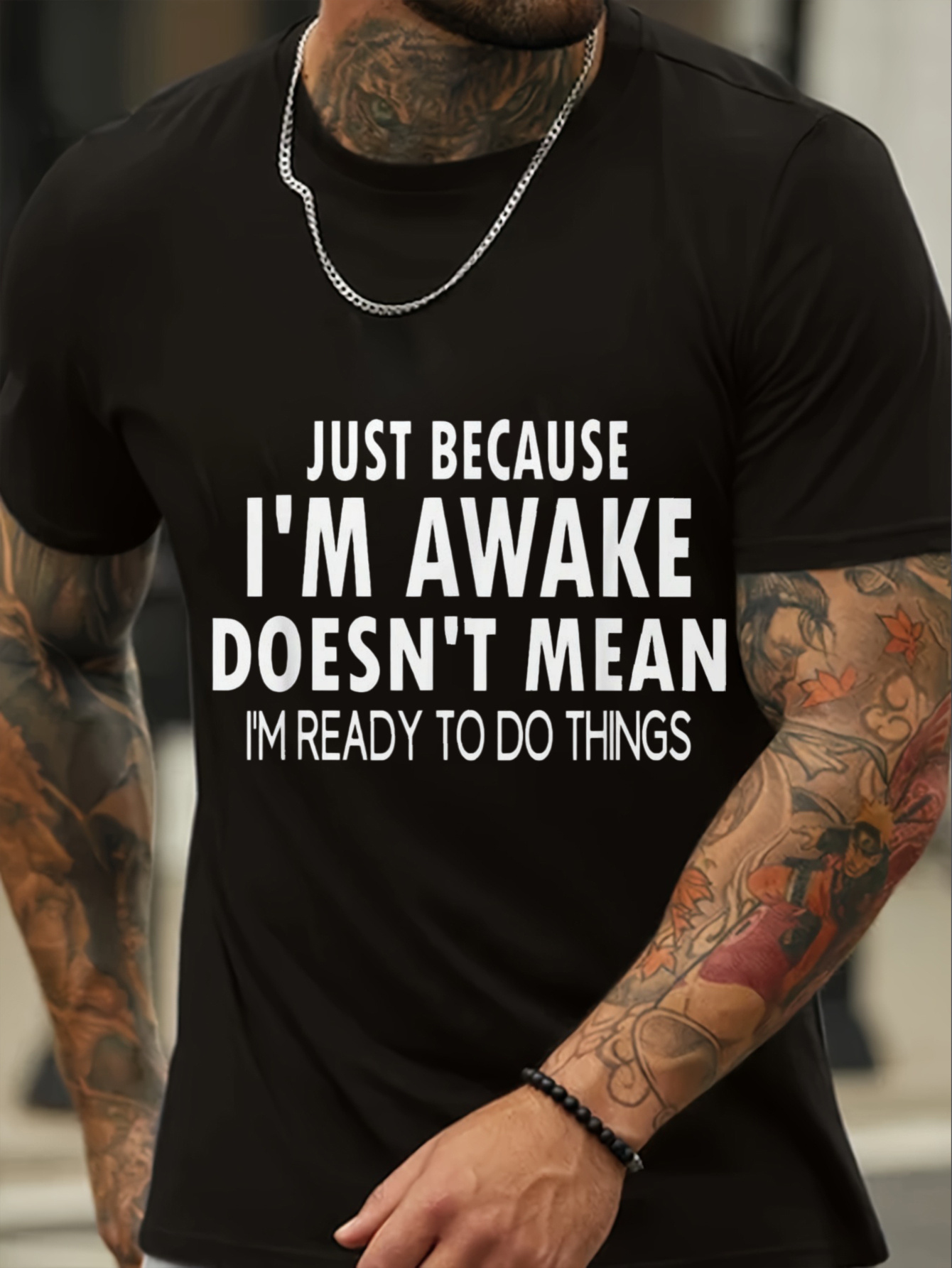Men's Graphic T-Shirt Just Because Im Awake Doesnt Mean Im Ready To Do Things Bold Motivational Quote On Black Cotton T Shirt