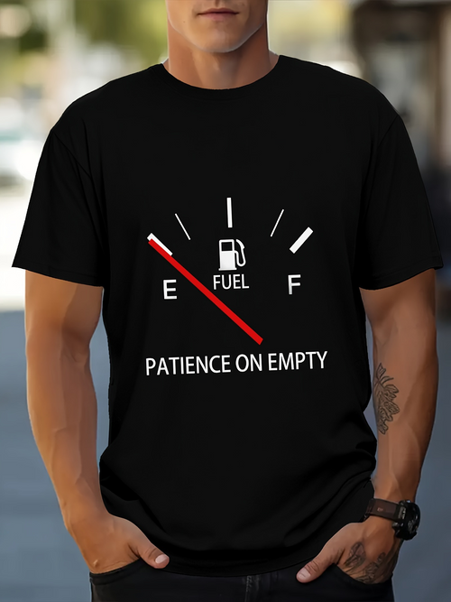 Men's Graphic T-Shirt Patience On Empty Gauge With Red Needle And Minimal Fuel Icon