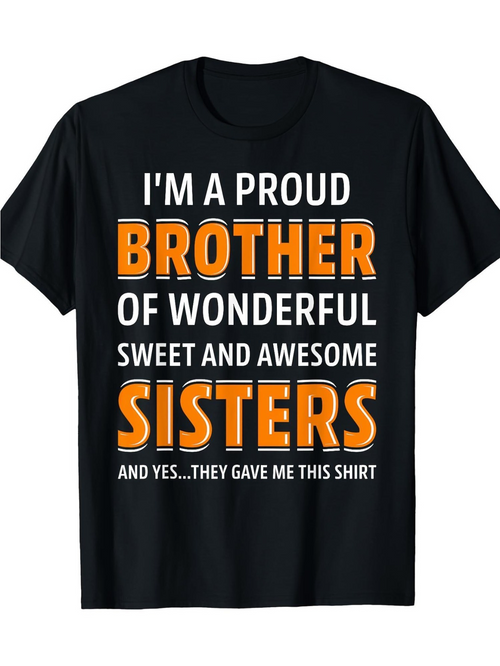 Men's Graphic T-Shirt Proud Brother With Wonderful Sweet Awesome Sisters Text