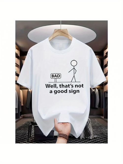 Men's Graphic T-Shirt Well Thats Not A Good Sign Stick Figure With Bad Signboard